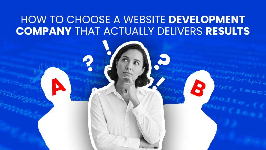 Website Development Company That Actually Delivers Results