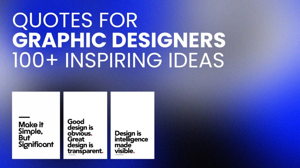 Quotes for Graphic Designers | 100+ Inspiring Ideas